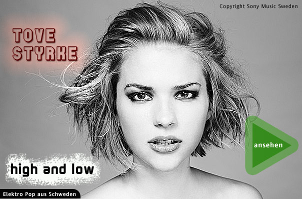 Tove Styrke (18), Newcomerin aus Schweden, mit dem Elektro-Pop Titel 'High And Low' / Video ((jetzt ansehen))