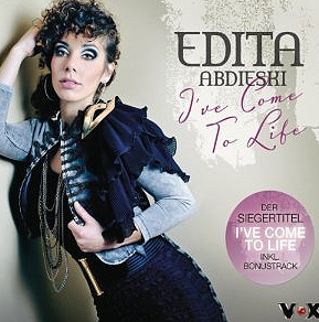 Cover der CD Single I've Come To Life von Edita Abdieski