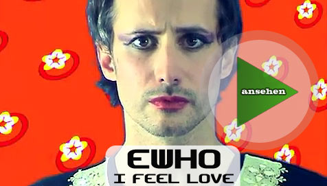 EWHO aus Österreich mit einer guten Coverversion des Donna Summer Welthits 'I Feel Love'