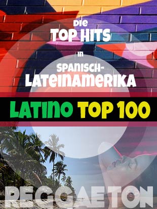 Top 100 Single Hits aktuell Lateinamerika